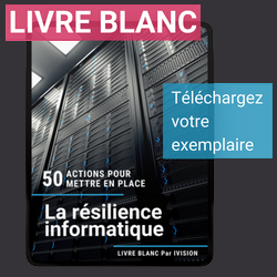 livre blanc résilience informatique ivision